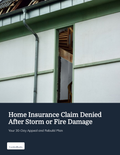 Home Insurance Claim Denied After Storm or Fire Damage: Your 30-Day Appeal and Rebuild Plan cover