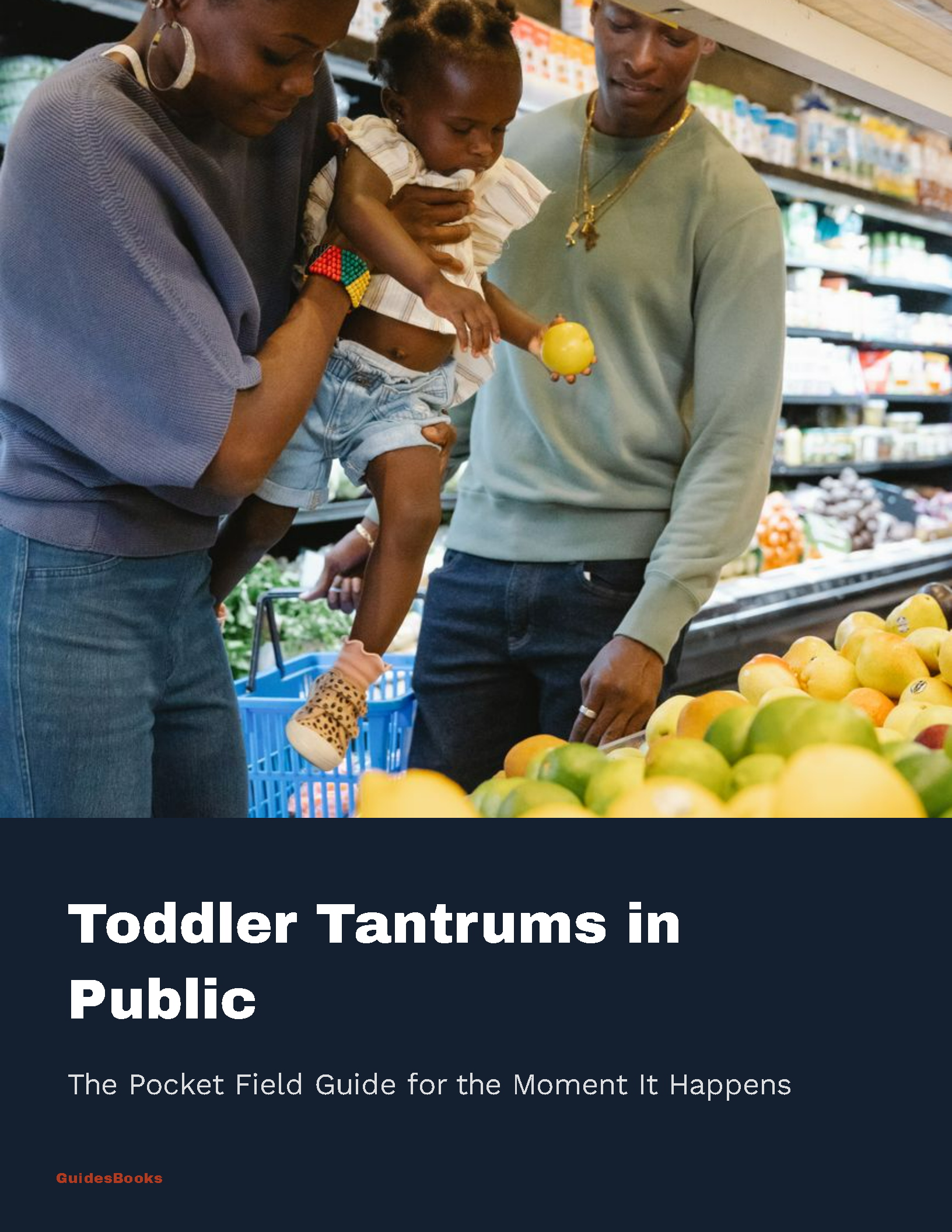 Family shopping for fruits with toddler in grocery store, parenting guide cover