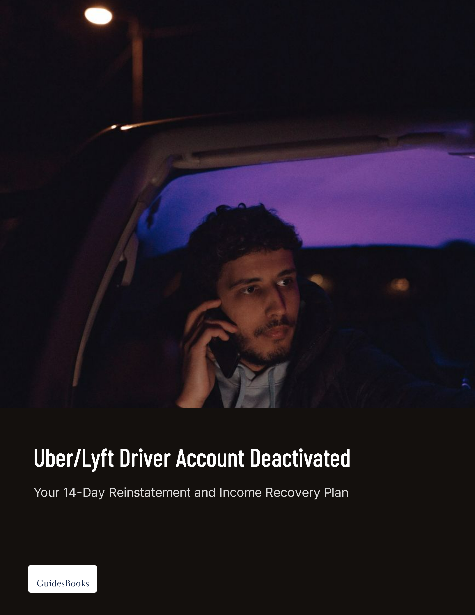 Uber/Lyft Driver Account Deactivated: Your 14-Day Reinstatement and Income Recovery Plan cover